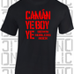 Camán Ye Boy Ye - Hurling T-Shirt Adult - Down