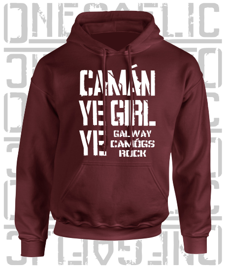 Camán Ye Girl Ye - Camogie Hoodie - Adult - Galway