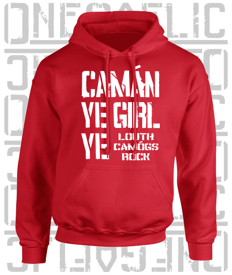 Camán Ye Girl Ye, Camogie Hoodie - Adult - All Counties Available