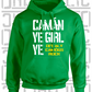 Camán Ye Girl Ye - Camogie Hoodie - Adult - Offaly