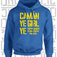 Camán Ye Girl Ye - Camogie Hoodie - Adult - Tipperary