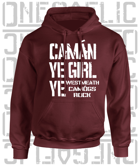 Camán Ye Girl Ye, Camogie Hoodie - Adult - All Counties Available