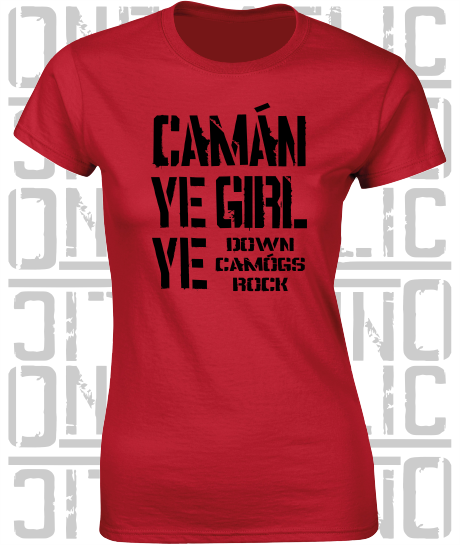 Camán Ye Girl Ye - Camogie T-Shirt - Ladies Skinny-Fit - Down