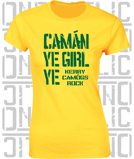 Camán Ye Girl Ye, Camogie T-Shirt - Ladies Skinny-Fit - All Counties Available