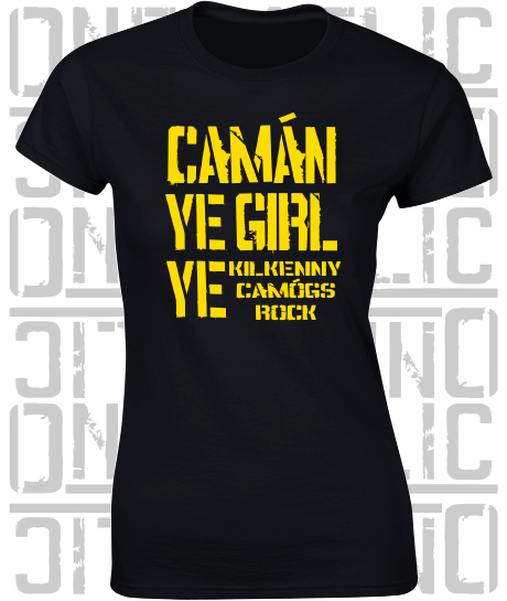 Camán Ye Girl Ye, Camogie T-Shirt - Ladies Skinny-Fit - All Counties Available