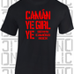 Camán Ye Girl Ye - Camogie T-Shirt Adult - Down
