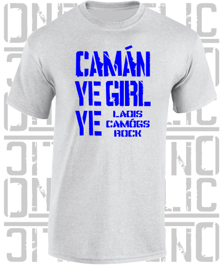 Camán Ye Girl Ye - Camogie T-Shirt Adult - Laois