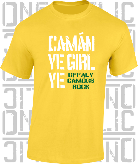 Camán Ye Girl Ye - Camogie T-Shirt Adult - Offaly