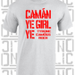 Camán Ye Girl Ye - Camogie T-Shirt Adult - Tyrone