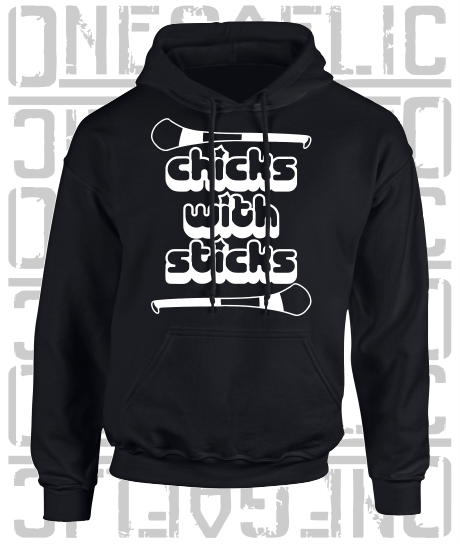 Chicks With Sticks, Camogie Hoodie - All Counties Available - Adult