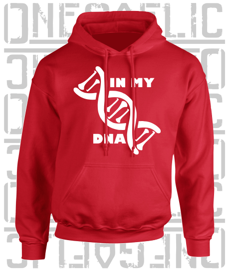 In My DNA Hurling / Camogie Hoodie - Adult - All County Colours Available