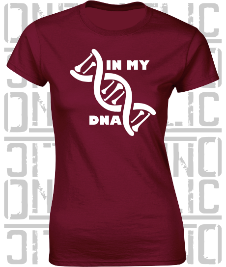 In My DNA Hurling / Camogie Ladies Skinny-Fit T-Shirt - Galway