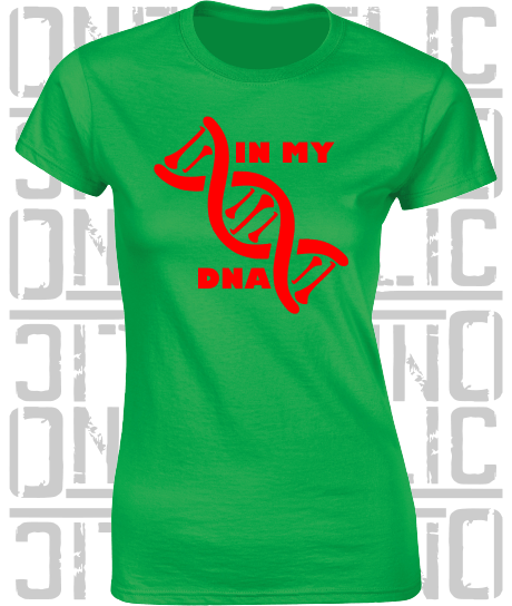 In My DNA Hurling / Camogie Ladies Skinny-Fit T-Shirt - All County Colours Available