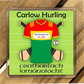 County Carlow GAA Coasters. Hurling, Camogie, Gaelic Football, & Ladies Gaelic Football. Gaelic Games, drinks coasters.