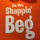 Our Ma's Shappin' Beg - Short Handled Tote Bag - Armagh