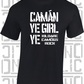 Camán Ye Girl Ye, Camogie T-Shirt- Kids - All Counties Available