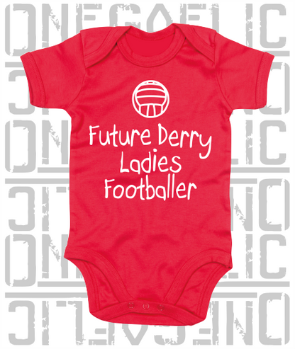 Future Derry Ladies Footballer Baby Bodysuit - Ladies Gaelic Football