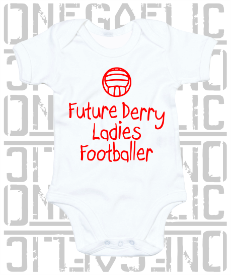 Future Derry Ladies Footballer Baby Bodysuit - Ladies Gaelic Football