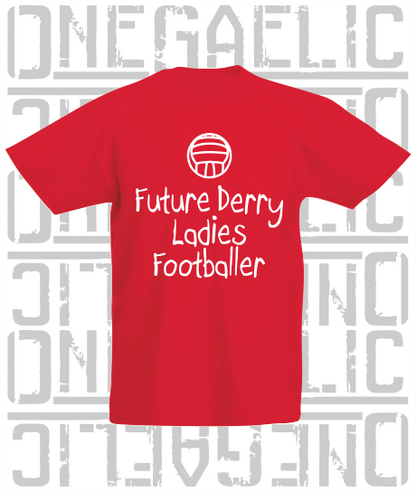 Future Derry Ladies Footballer Baby/Toddler/Kids T-Shirt - LG Football