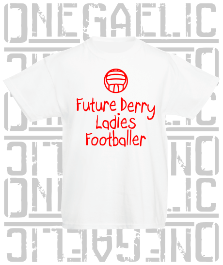 Future Derry Ladies Footballer Baby/Toddler/Kids T-Shirt - LG Football