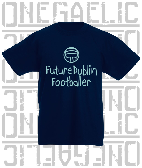Future Dublin Footballer Baby/Toddler/Kids T-Shirt - Gaelic Football