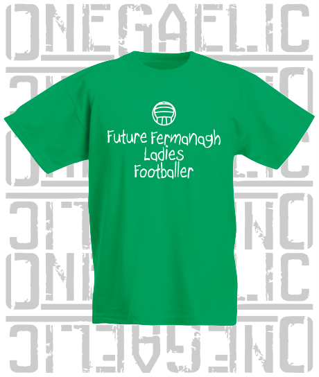 Future Fermanagh Ladies Footballer Baby/Toddler/Kids T-Shirt - LG Football