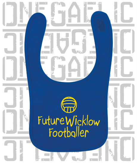 Future Wicklow Footballer Baby Bib - Gaelic Football