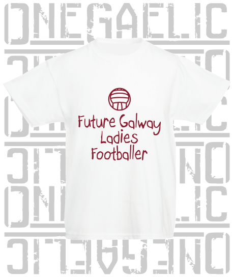 Future Galway Ladies Footballer Baby/Toddler/Kids T-Shirt - LG Football