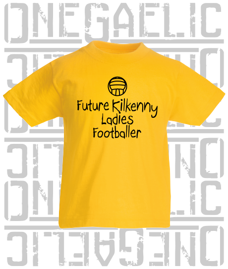 Future Kilkenny Ladies Footballer Baby/Toddler/Kids T-Shirt - LG Football