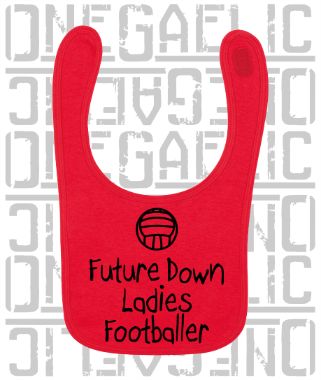 Future Down Ladies Footballer Baby Bib - Ladies Gaelic Football