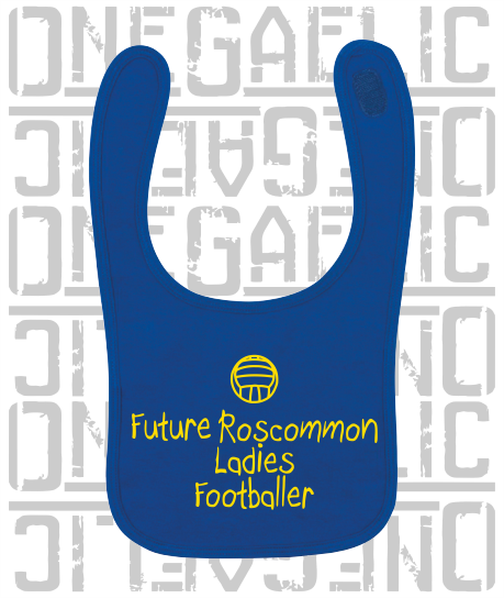 Future Roscommon Ladies Footballer Baby Bib - Ladies Gaelic Football