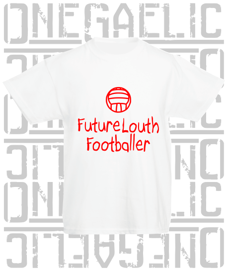 Future Louth Footballer Baby/Toddler/Kids T-Shirt - Gaelic Football