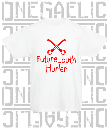 Future Louth Hurler Baby/Toddler/Kids T-Shirt - Hurling