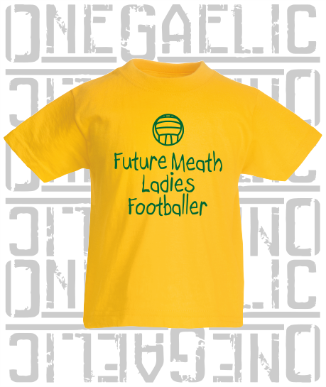 Future Meath Ladies Footballer Baby/Toddler/Kids T-Shirt - LG Football