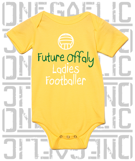 Future Offaly Ladies Footballer Baby Bodysuit - Ladies Gaelic Football