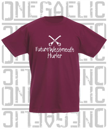 Future Westmeath Hurler Baby/Toddler/Kids T-Shirt - Hurling