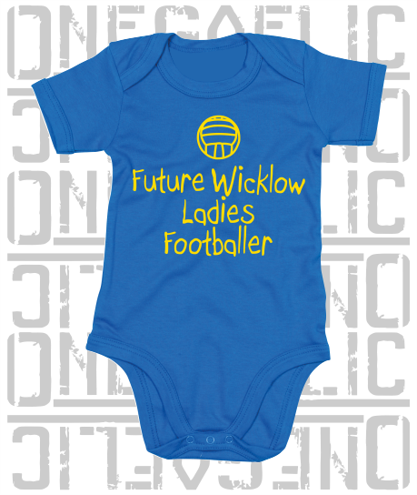Future Wicklow Ladies Footballer Baby Bodysuit - Ladies Gaelic Football