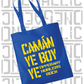 Camán Ye Boy Ye - Hurling Tote Bag - All Irish Counties Available