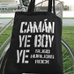 Camán Ye Boy Ye - Hurling Tote Bag - All Irish Counties Available
