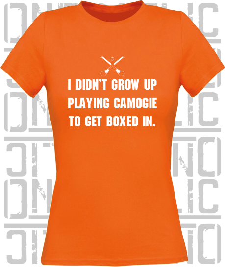 "I didn't grow up playing Camogie to get boxed in" Ciara Mageean Ladies Skinny-Fit T-Shirt