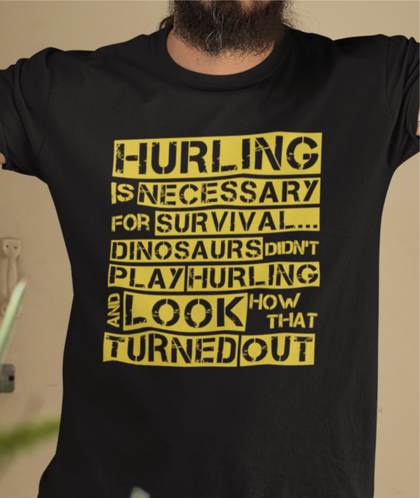 Hurling is Necessary For Survival - Funny T-Shirt - Adult - Kilkenny
