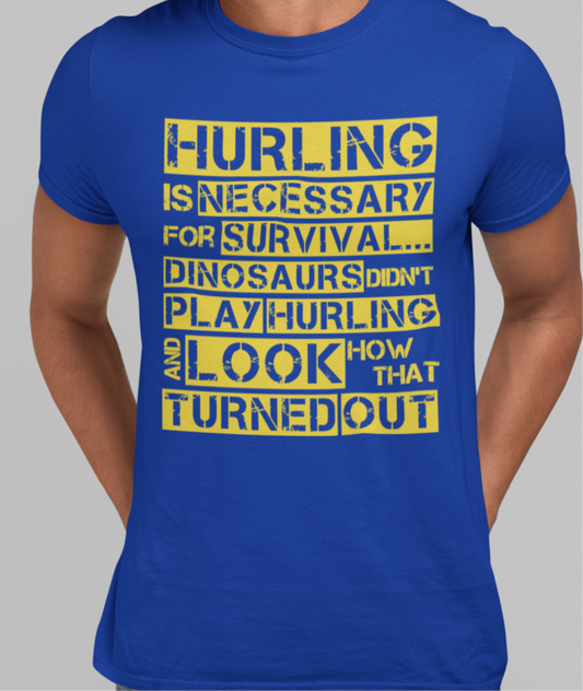 Hurling is Necessary For Survival - Funny T-Shirt - Adult - Wicklow