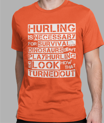 Hurling is Necessary For Survival - Funny T-Shirt - Adult - Armagh