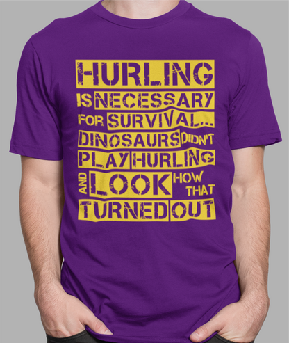 Hurling is Necessary For Survival - Funny T-Shirt - Adult - Wexford