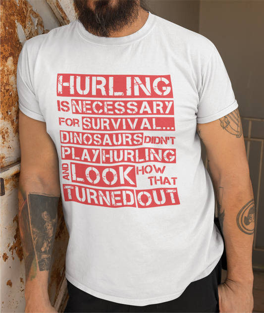 Hurling is Necessary For Survival - Funny T-Shirt - Adult - Derry