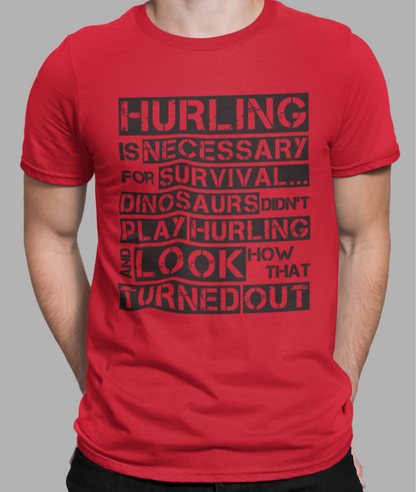 Hurling is Necessary For Survival - Funny T-Shirt - Adult - Down