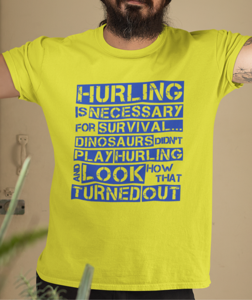 Hurling is Necessary For Survival - Funny T-Shirt - Adult - Longford