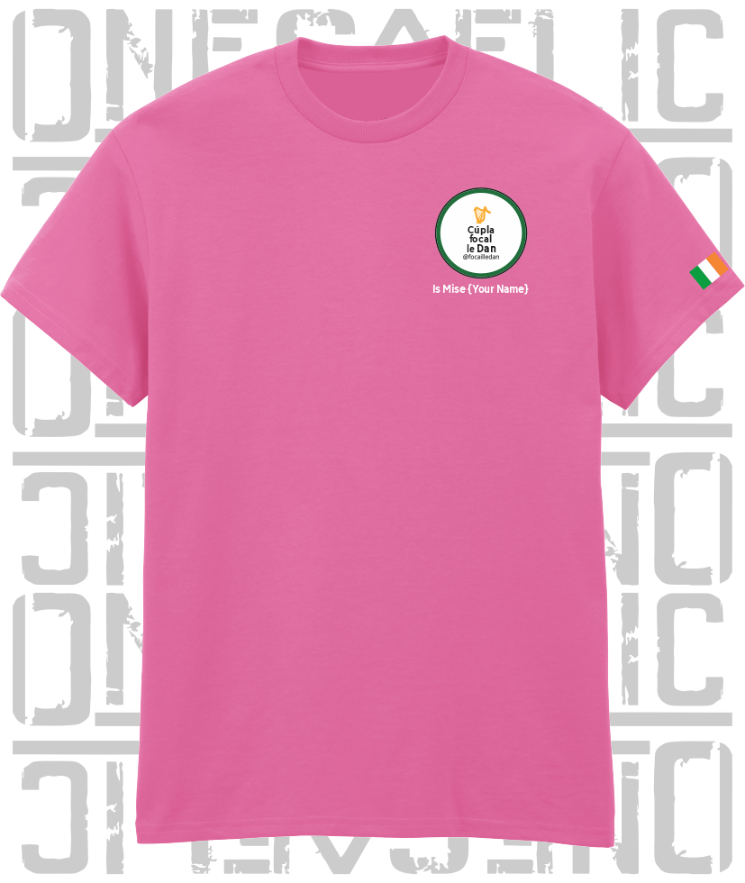 Cúpla Focal Le Dan - Is Mise Dan - T-Shirt, Adult Sizes