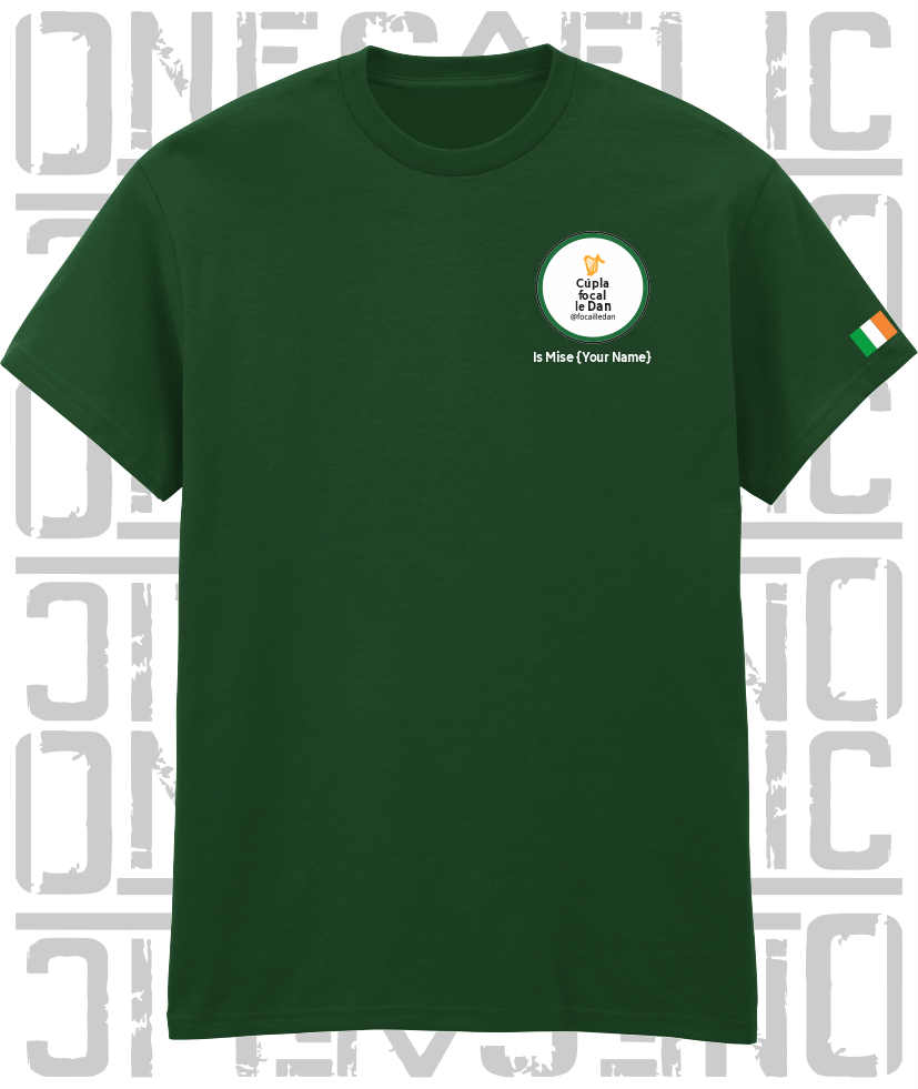 Cúpla Focal Le Dan - Is Mise Dan - T-Shirt, Adult Sizes