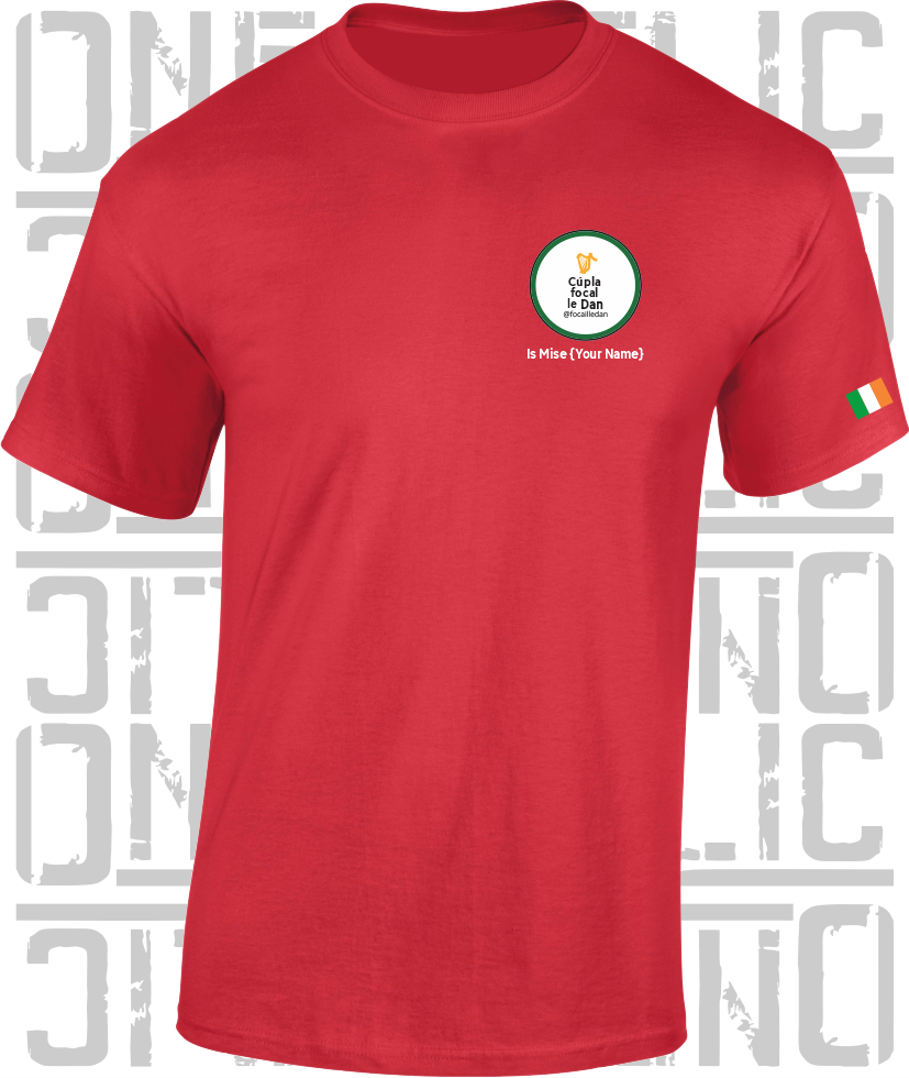 Cúpla Focal Le Dan - Is Mise Dan - T-Shirt, Adult Sizes